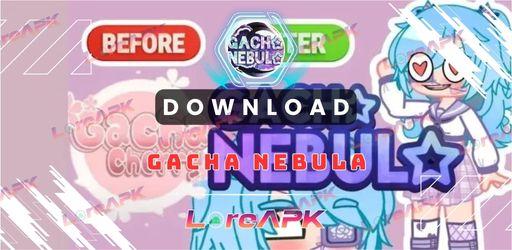 Gacha Nebula Mod APK 1.0 (Uang Tak Terbatas)_2