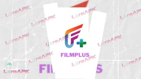 download filmplus apk latest version 2024