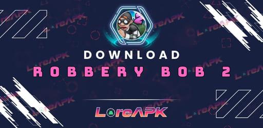 Robbery Bob 2 1.12.5 Mod APK (Uang Tidak Terbatas)_2