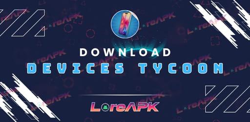 Devices Tycoon Mod APK 3.4.0 (Riset/Uang Tak Terbatas)_2