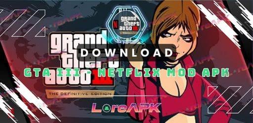 GTA III – NETFLIX 1.83.44255649 Mod APK (Full Game OBB)_2