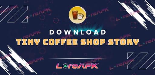 Tiny Coffee Shop Story 1.8.4 Mod APK (Unlimited Money)_2