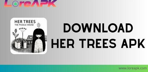 HER TREES APK 4.1_2