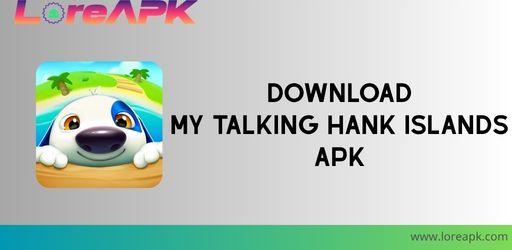 My Talking Hank: Islands Mod APK 26.1.0.47958 (Unlimited Money)_2